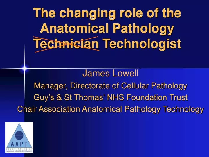 the changing role of the anatomical pathology technician technologist