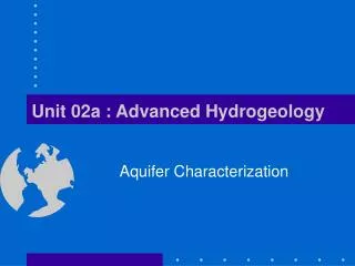 Unit 02a : Advanced Hydrogeology