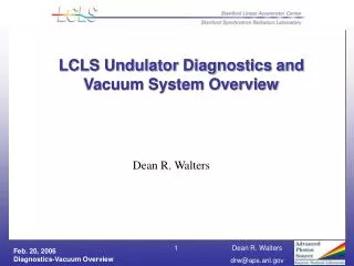 LCLS Undulator Diagnostics and Vacuum System Overview