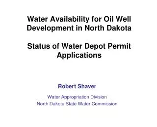 Water Availability for Oil Well Development in North Dakota Status of Water Depot Permit Applications