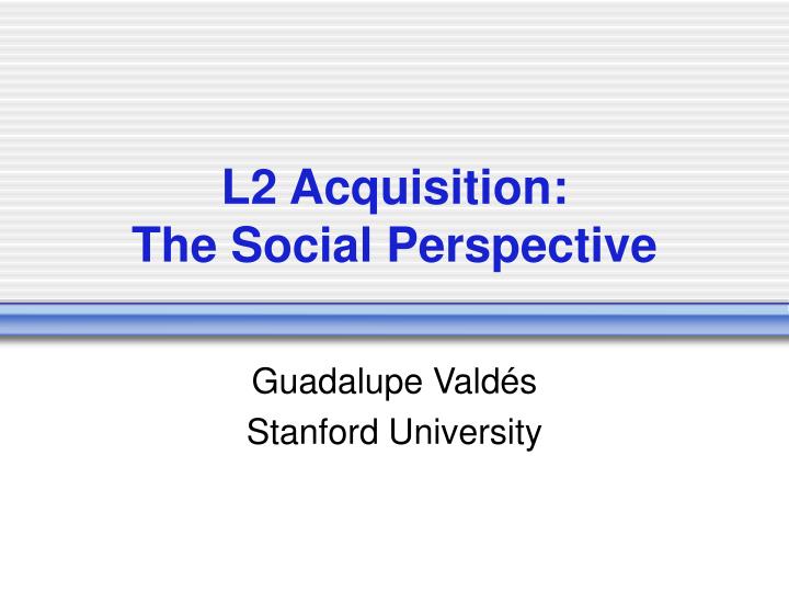 l2 acquisition the social perspective