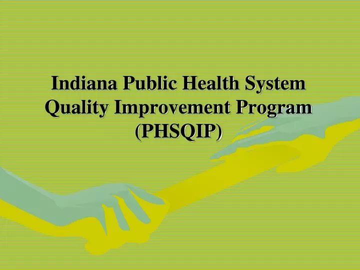 indiana public health system quality improvement program phsqip