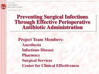 Preventing Surgical Infections Through Effective Perioperative Antibiotic Administration