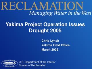 Yakima Project Operation Issues Drought 2005