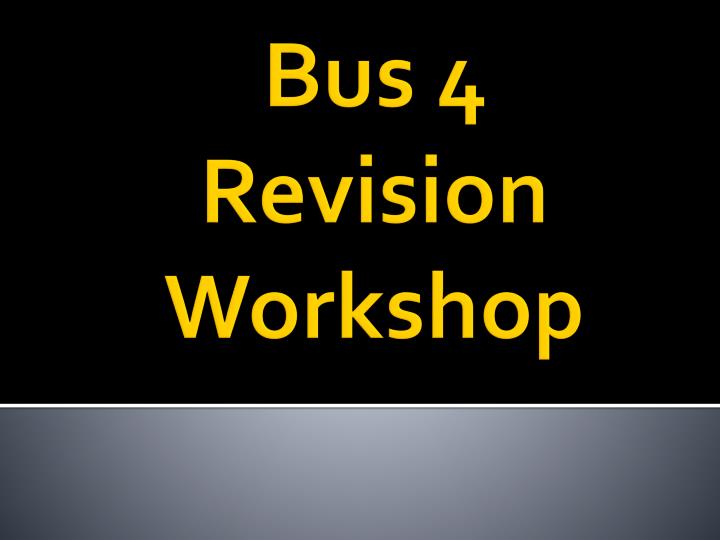 bus 4 revision workshop