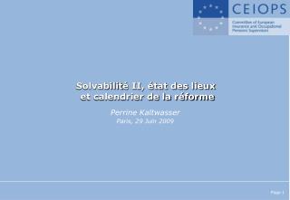 solvabilit ii tat des lieux et calendrier de la r forme