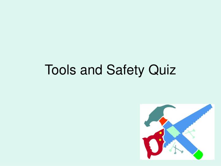 tools and safety quiz