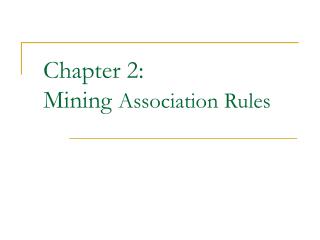 Chapter 2: Mining Association Rules