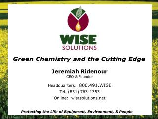 Jeremiah Ridenour CEO &amp; Founder Headquarters: 800.491.WISE Tel. (831) 763-1353 Online: wisesolutions.net