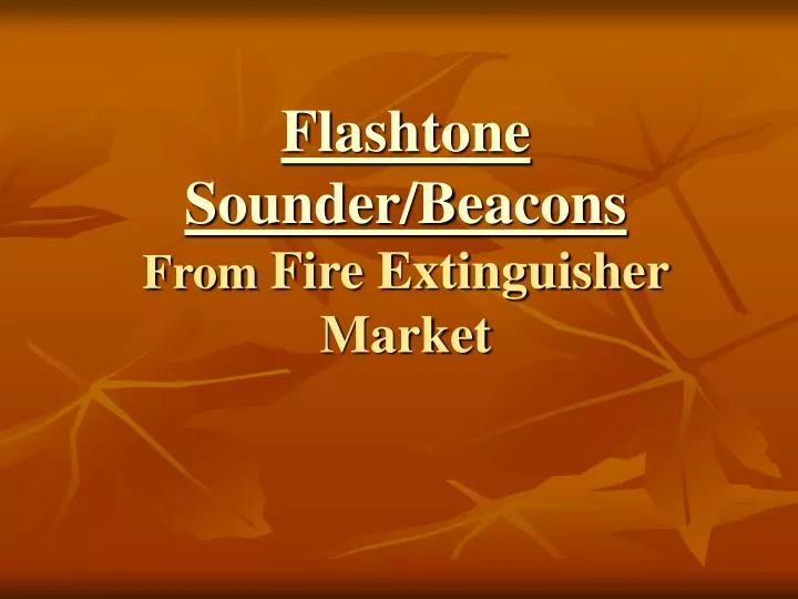 flashtone sounder beacons from fire extinguisher market