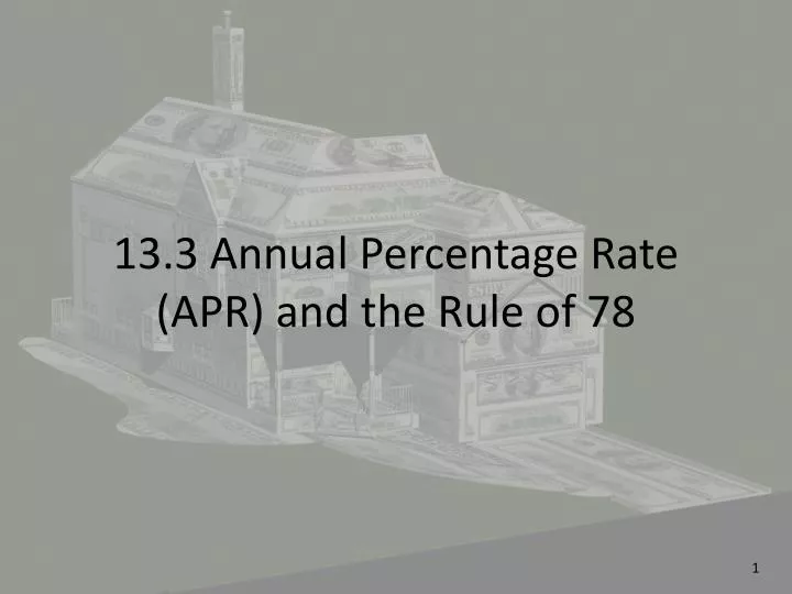 13 3 annual percentage rate apr and the rule of 78