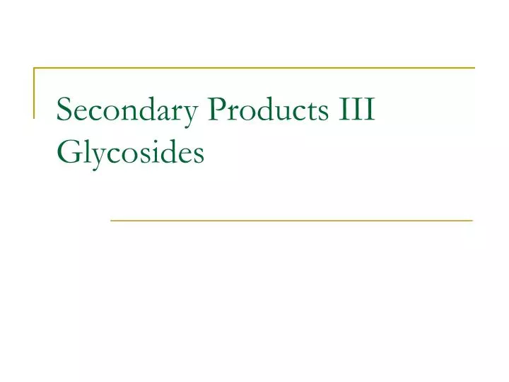 secondary products iii glycosides