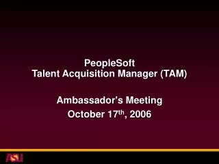 PeopleSoft Talent Acquisition Manager (TAM)