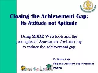 Closing the Achievement Gap: Its Attitude not Aptitude
