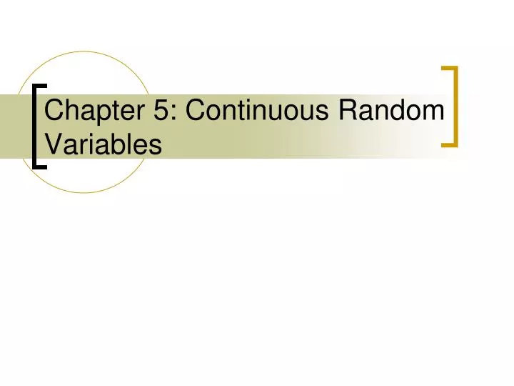 chapter 5 continuous random variables