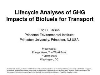 Lifecycle Analyses of GHG Impacts of Biofuels for Transport