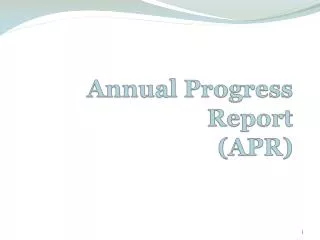 Annual Progress Report (APR)