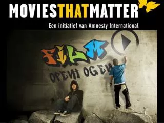 Introductie Movies that Matter Movies that Matter Educatie Lesmateriaal School Film Festivals