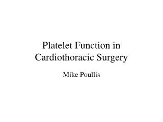 Platelet Function in Cardiothoracic Surgery