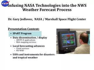 Presentation Content: SPoRT Program Data dissemination / display AWIPS II applications Web mapping services Local foreca