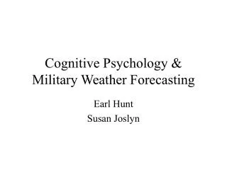 Cognitive Psychology &amp; Military Weather Forecasting