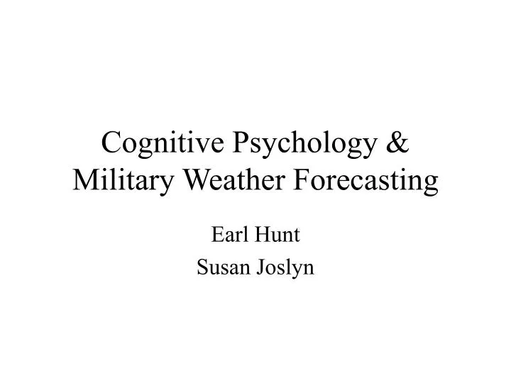 cognitive psychology military weather forecasting