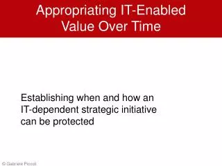 Appropriating IT-Enabled Value Over Time