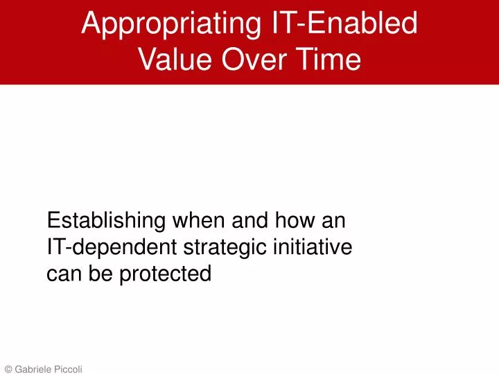 appropriating it enabled value over time