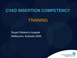 CVAD INSERTION COMPETENCY TRAINING