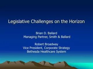 Legislative Challenges on the Horizon