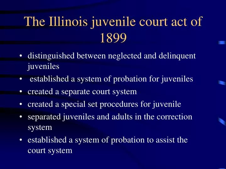 the illinois juvenile court act of 1899