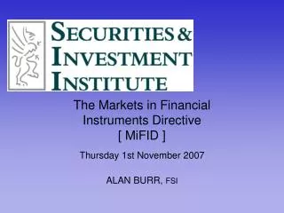 The Markets in Financial Instruments Directive [ MiFID ]