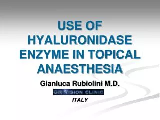 USE OF HYALURONIDASE ENZYME IN TOPICAL ANAESTHESIA