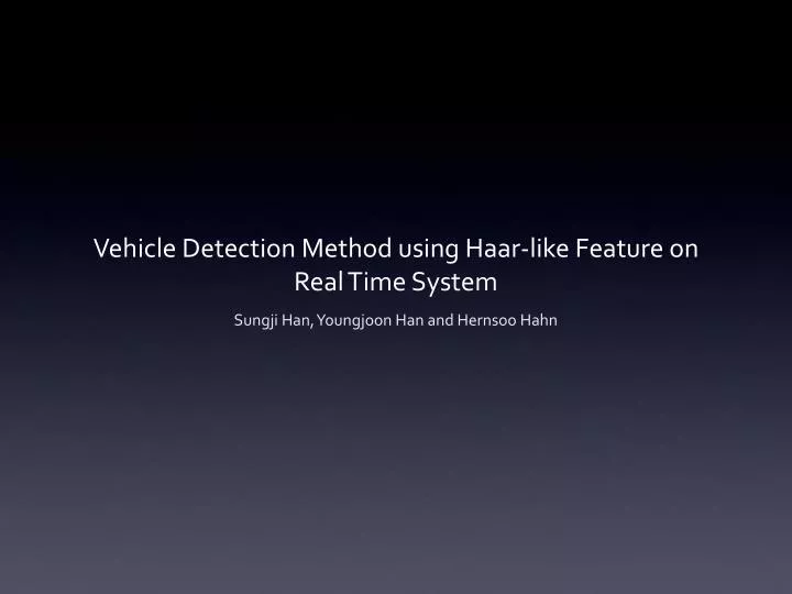 vehicle detection method using haar like feature on real time system