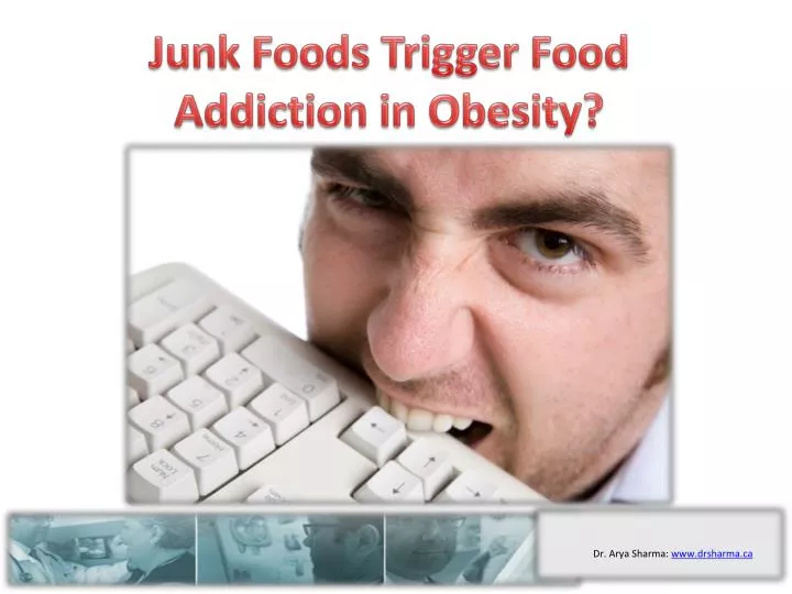 junk foods trigger food addiction in obesity