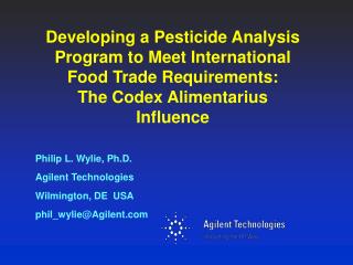 Developing a Pesticide Analysis Program to Meet International Food Trade Requirements: The Codex Alimentarius Influence