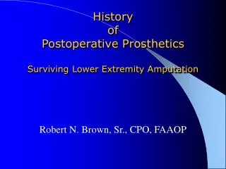 History of Postoperative Prosthetics Surviving Lower Extremity Amputation