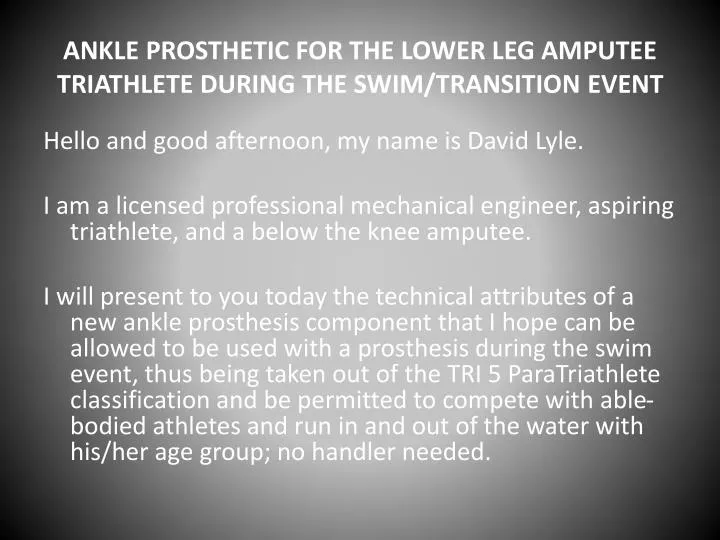 ankle prosthetic for the lower leg amputee triathlete during the swim transition event