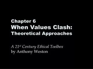 Chapter 6 When Values Clash: Theoretical Approaches