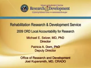 Rehabilitation Research &amp; Development Service 2009 ORD Local Accountability for Research
