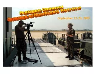 Pentagon Channel Coverage of Hurricane Katrina