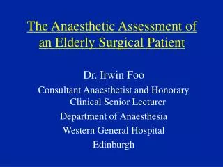 The Anaesthetic Assessment of an Elderly Surgical Patient