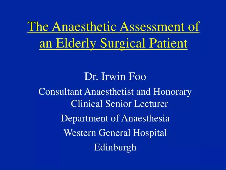 the anaesthetic assessment of an elderly surgical patient