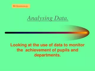 Analysing Data.