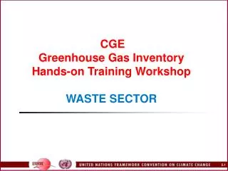 CGE Greenhouse Gas Inventory Hands-on Training Workshop WASTE SECTOR
