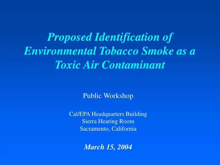 proposed identification of environmental tobacco smoke as a toxic air contaminant