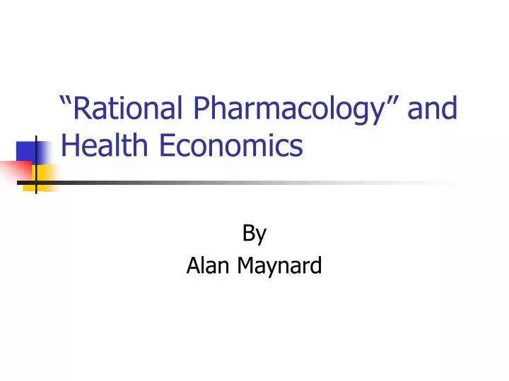 rational pharmacology and health economics