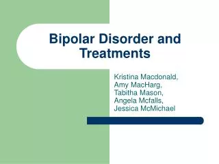 Bipolar Disorder and Treatments