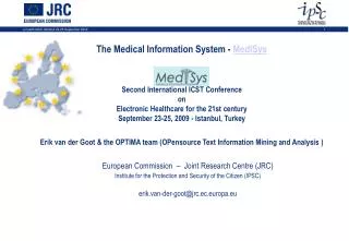 The Medical Information System - MedISys eHealth 2009 Second International ICST Conference on Electronic Healthcare for
