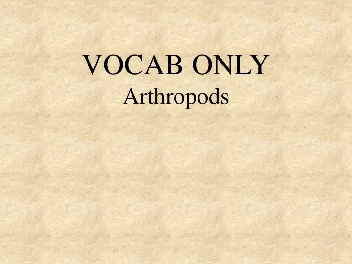 vocab only arthropods